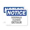 Signmission Sidewalk Closed Detour OSHA Notice Sign, Vinyl Decal, 14in W x 10in L, 2PK OS-2PACK-NS-D-1014-L-18324 - alternate 1